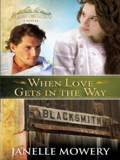 Title details for When Love Gets in the Way by Janelle Mowery - Available